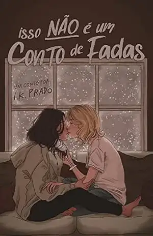 Isso não é um conto de fadas - I.K. Prado