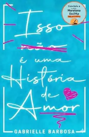 ISSO NÃO É UMA HISTÓRIA DE AMOR - GABRIELLE BARBOSA
