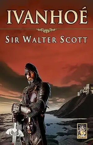 Ivanhoé – Sir Walter Scott