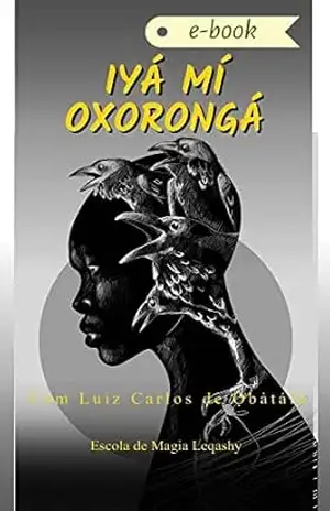 Iyá Mí Oxorongá: Divine Femininity – Luiz Carlos de Oliveira Silva
