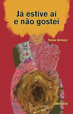 Já estive aí e não gostei – Teresa Garbayo