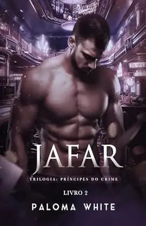 JAFAR: A Garota Esquecida do Bilionário Mafioso (Príncipes do Crime Livro 2) – Paloma White