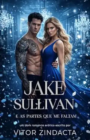 Jake Sullivan: E as partes que me faltam – Vitor Zindacta