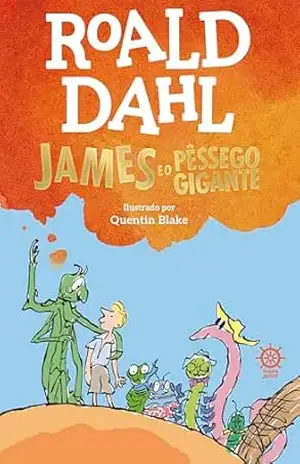 James e o pêssego gigante – Roald Dahl