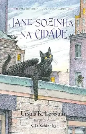 Jane sozinha na cidade: Tradução altamente recomendável FNLIJ 2025 – Ursula K. Le Guin