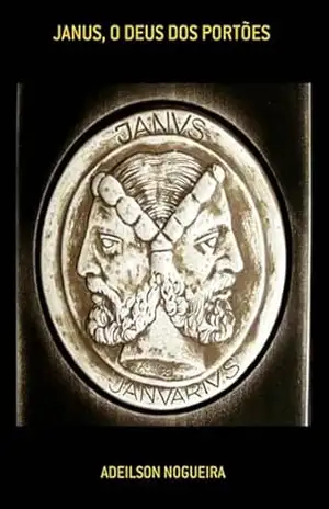 Janus, O Deus Dos Portões – Adeilson Nogueira