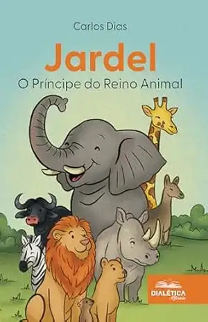 Jardel: O Príncipe do Reino Animal – Carlos Dias