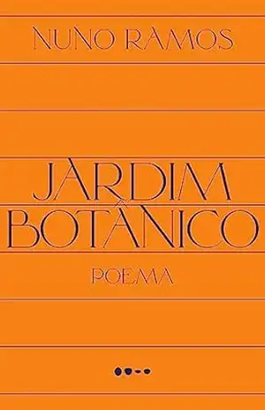 Jardim botânico – Nuno Ramos