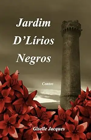 Jardim D’Lírios Negros – GISELLE JACQUES