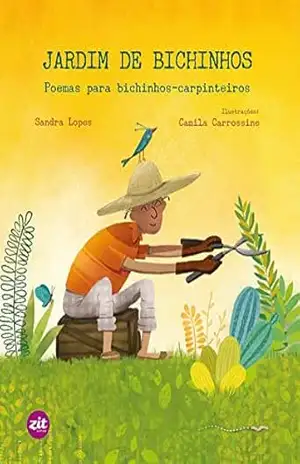 Jardim de bichinhos: Poemas para bichinhos–carpinteiros – Sandra Lopes
