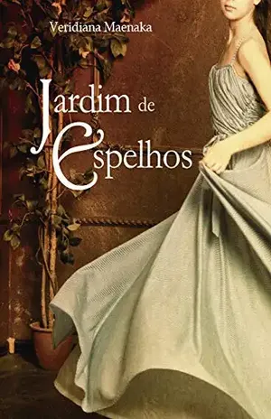 Jardim de espelhos - Veridiana Maenaka
