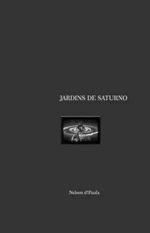 Jardins de Saturno – Nelson d!Paula