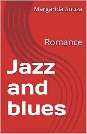Jazz and blues: Romance – Margarida Souza