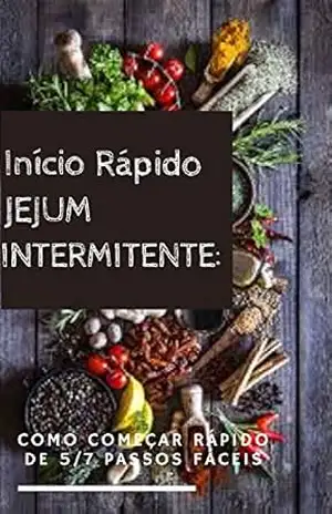 Jejun Intermitente: Como começar rápido de 5 / 7 passos fáceis – Cristiano Amando