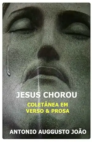 Jesus Chorou – Antonio Auggusto João