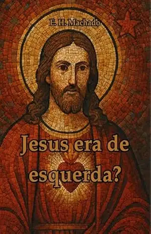 Jesus era de Esquerda?: Além das Categorias: O Reino de Deus e a Transformação Social (Fé, política e a terceira via de Jesus Livro 2) - E  Machado
