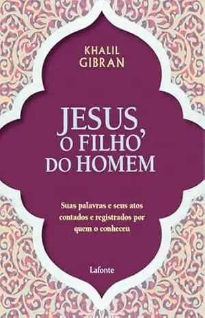 Jesus, o Filho do Homem – Gibran Khalil