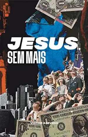 Jesus, sem mais – Victor Azevedo