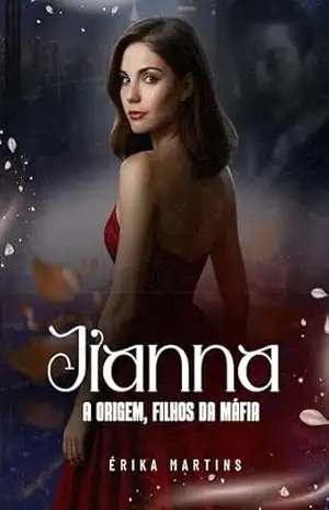 JIANNA ALBERTINI – A origem, Filhos da máfia – Erika Martins