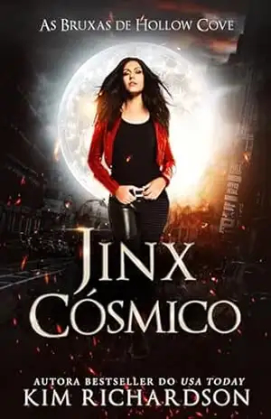 Jinx Cósmico (As Bruxas de Hollow Cove Livro 10) – Kim Richardson