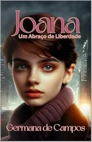 Joana: Um Abraço de Liberdade – Germana de Campos