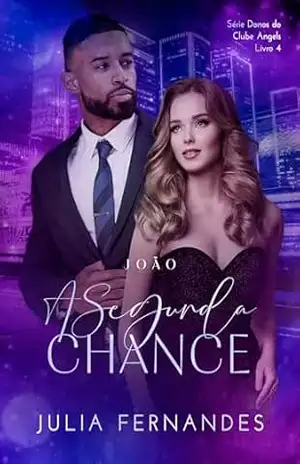 João – A Segunda Chance (Donos do Clube Angels) – Julia  Fernandes