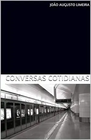 JOÃO AUGUSTO LIMEIRA – CONVERSAS COTIDIANAS