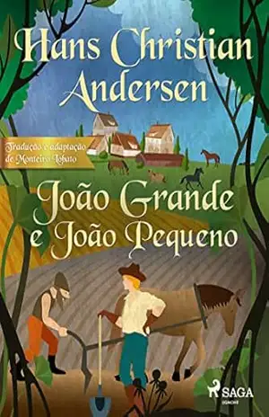 João Grande e João Pequeno (Os Contos Mais Lindos de Andersen) – H.C. Andersen