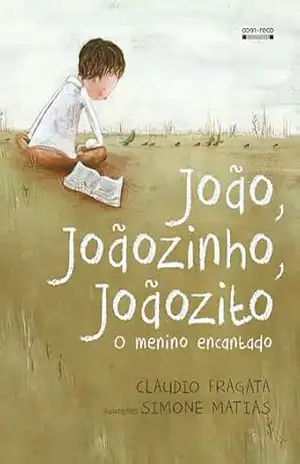 João, Joãozinho, Joãozito – Claudio Fragata