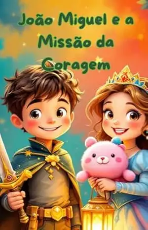 João Miguel e a Missão da Coragem – Fabrino Barbosa