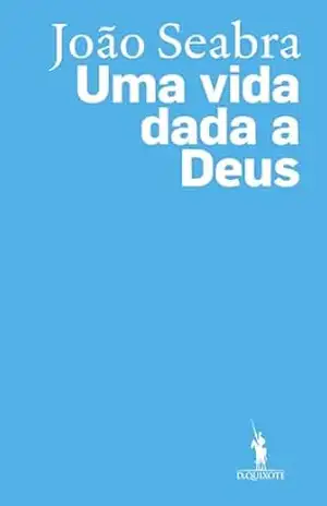 João Seabra – Uma Vida Dada a Deus – Vários