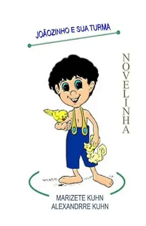 Joãozinho Novela – Marizete Kuhn