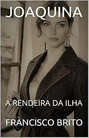 JOAQUINA: A RENDEIRA DA ILHA – MSc. FRANCISCO  BRITO