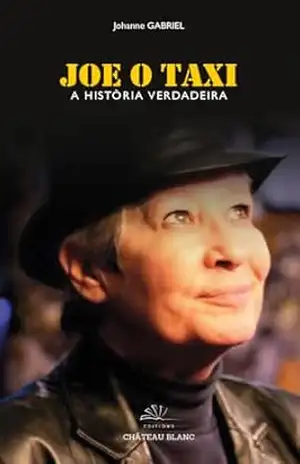 Joe o Taxi: A Historia verdadeira – Johanne Gabriel