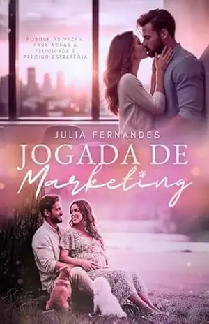 Jogada de Marketing: Porque às vezes, para achar a felicidade é preciso estratégia – Julia Fernandes