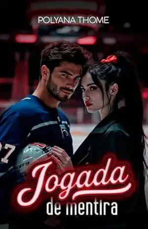 Jogada de Mentira (A Jogada Livro 1) - Polyana Thome