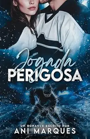 Jogada Perigosa – Ani  Marques