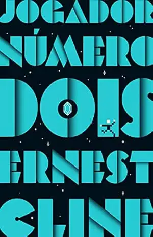 Jogador número dois: Duologia jogador número um vol. 2 – Ernest Cline