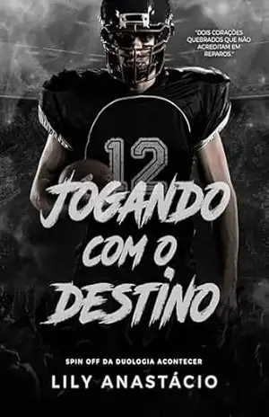 Jogando Com O Destino – Lily Anastácio
