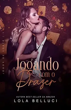 Jogando com o prazer - Lola Belluci