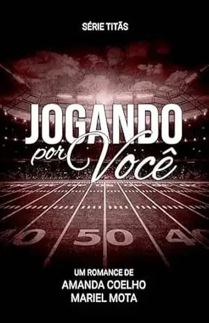 Jogando Por Você (Titãs Livro 3) - Mariel Mota