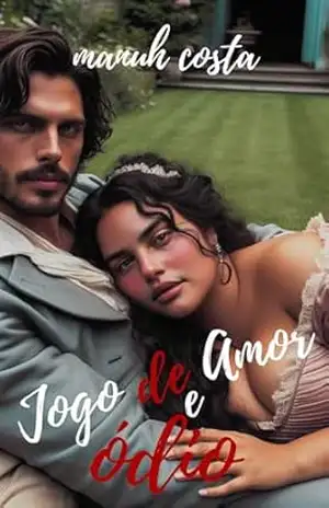 Jogo de Amor e Ódio – Parte I – Manuh  Costa