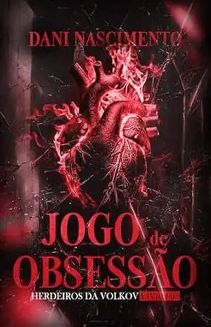 Jogo de Obsessão (Herdeiros da Volkov) – Dani Nascimento