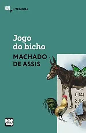 Jogo do bicho: Literatura (MiniPops) – Machado de Assis