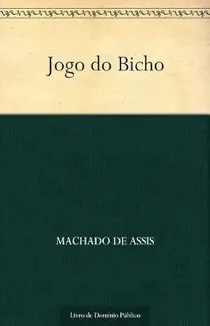Jogo do Bicho – Machado  de Assis