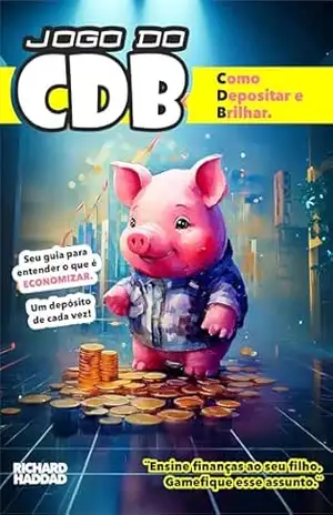 Jogo do CDB: como depositar e brilhar. - RICHARD HADDAD