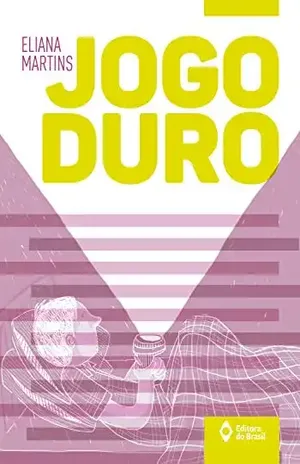 Jogo duro (Toda Prosa) – Eliana Martins