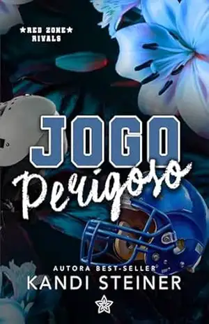 Jogo Perigoso (Red Zone Rivals Livro 2) - Kandi Steiner