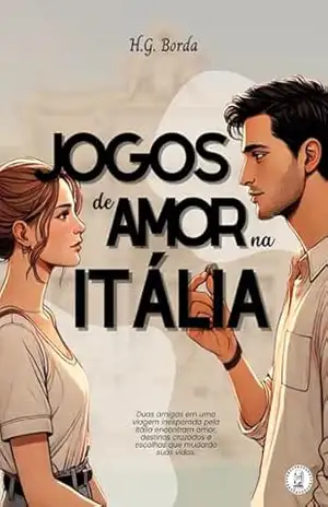 Jogos De Amor Na Itália – H. G. Borda