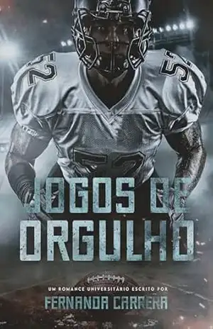 Jogos De Orgulho: Um romance com a irmã do melhor amigo – Fernanda Carrera